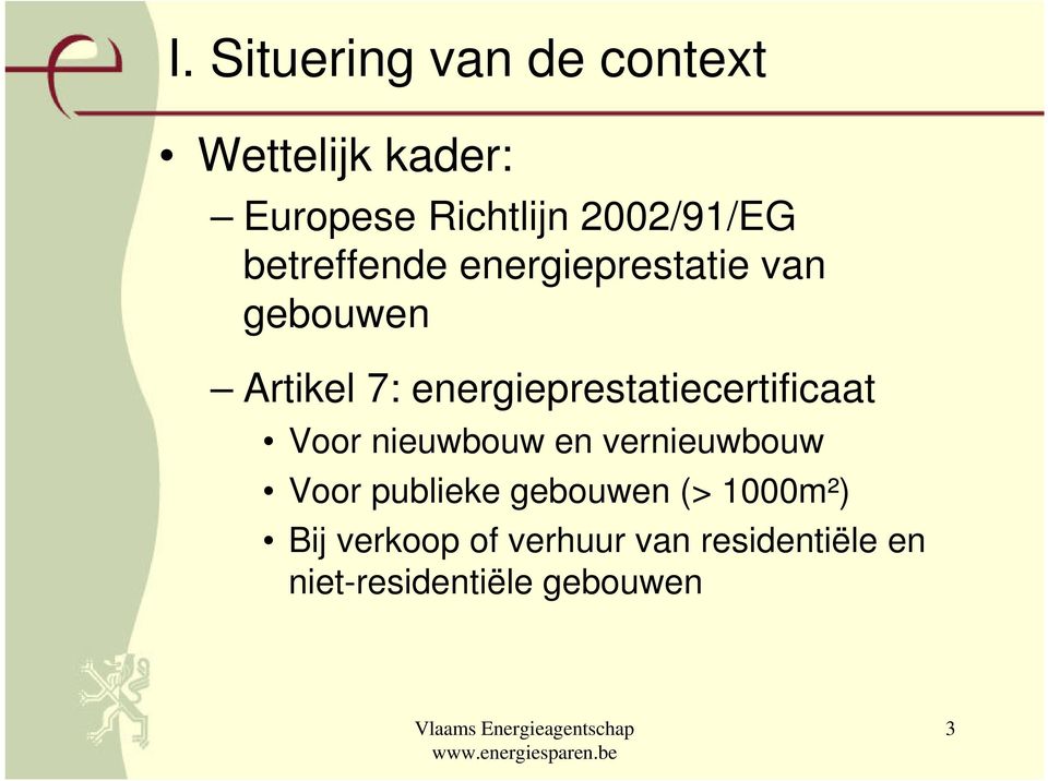 energieprestatiecertificaat Voor nieuwbouw en vernieuwbouw Voor publieke