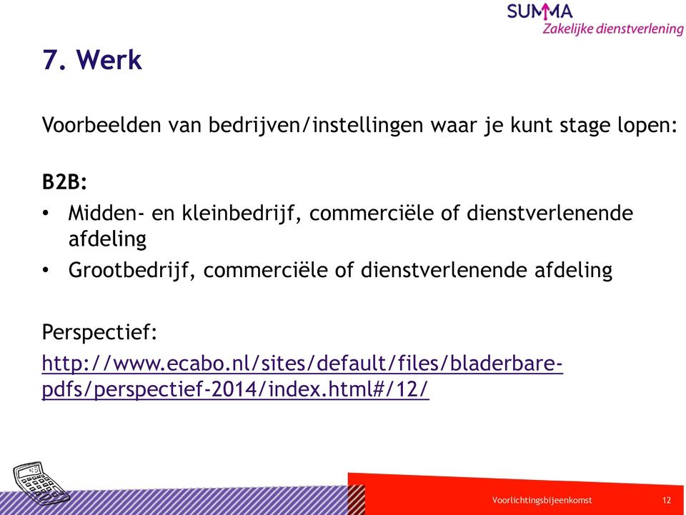 Grootbedrijf, commerciële of dienstverlenende afdeling Perspectief: