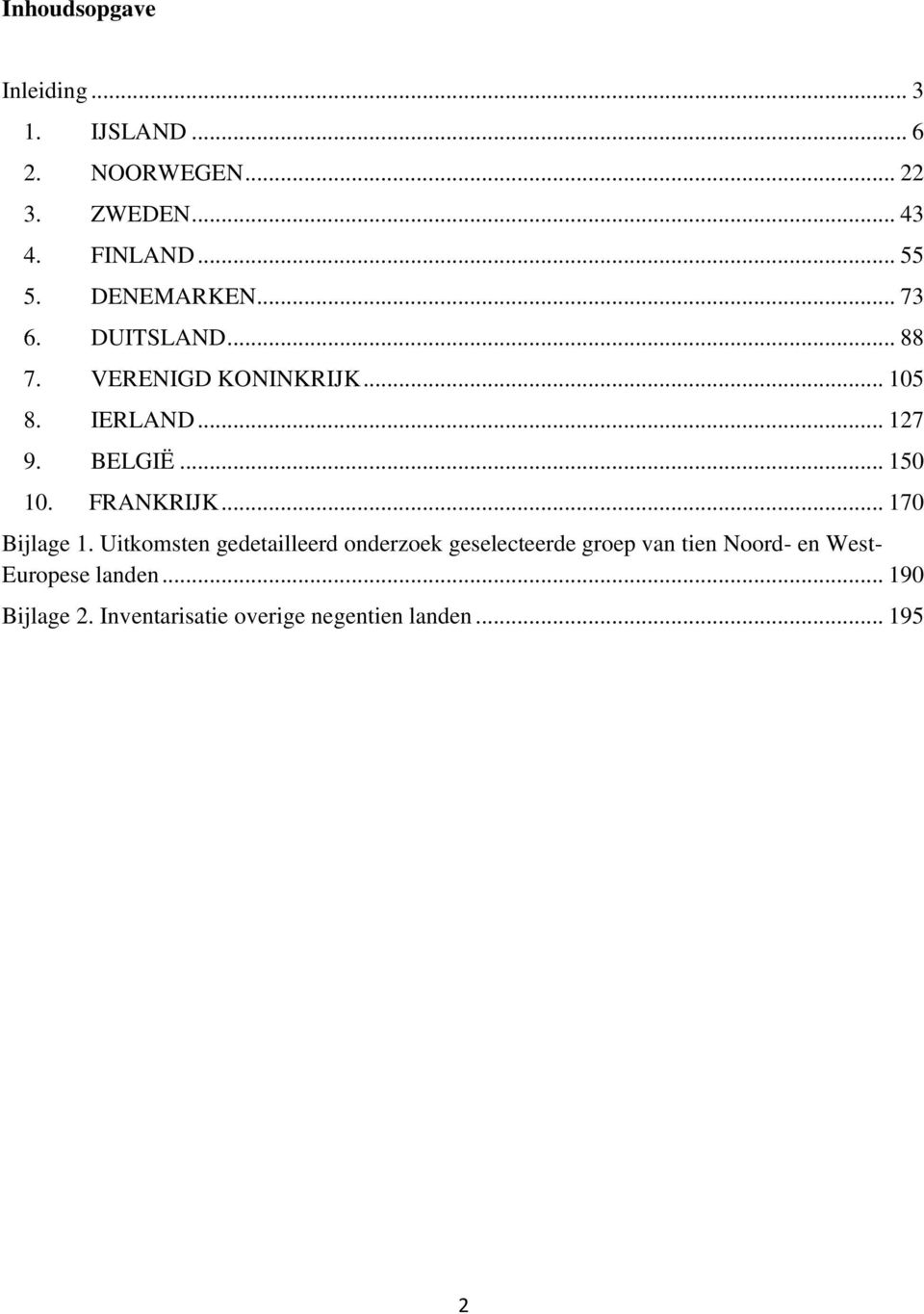 .. 150 10. FRANKRIJK... 170 Bijlage 1.