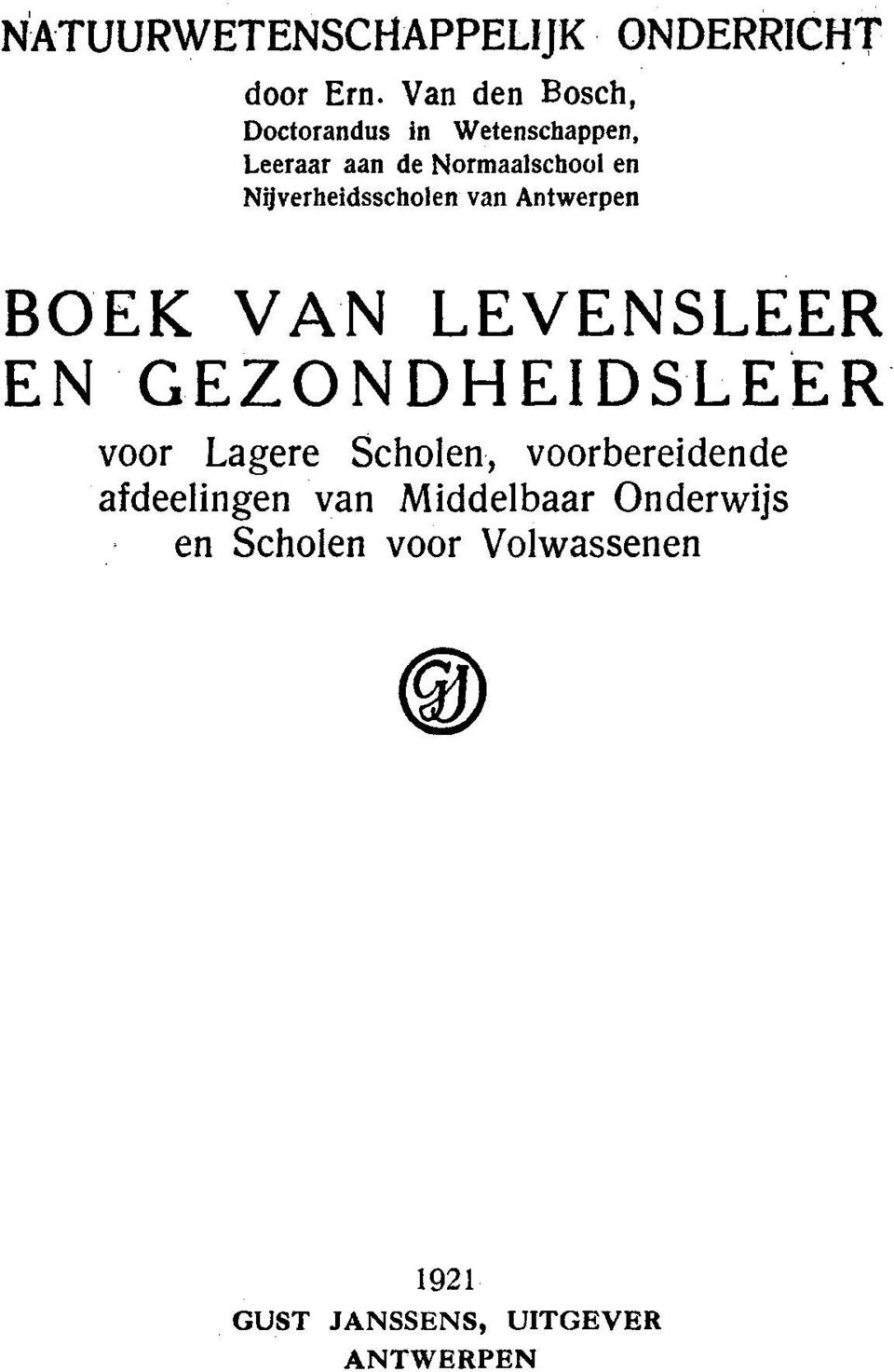 Nijverheidsscholen van Antwerpen BOEK VAN LEVENSLEER EN -GEZONDHEIDSLE.