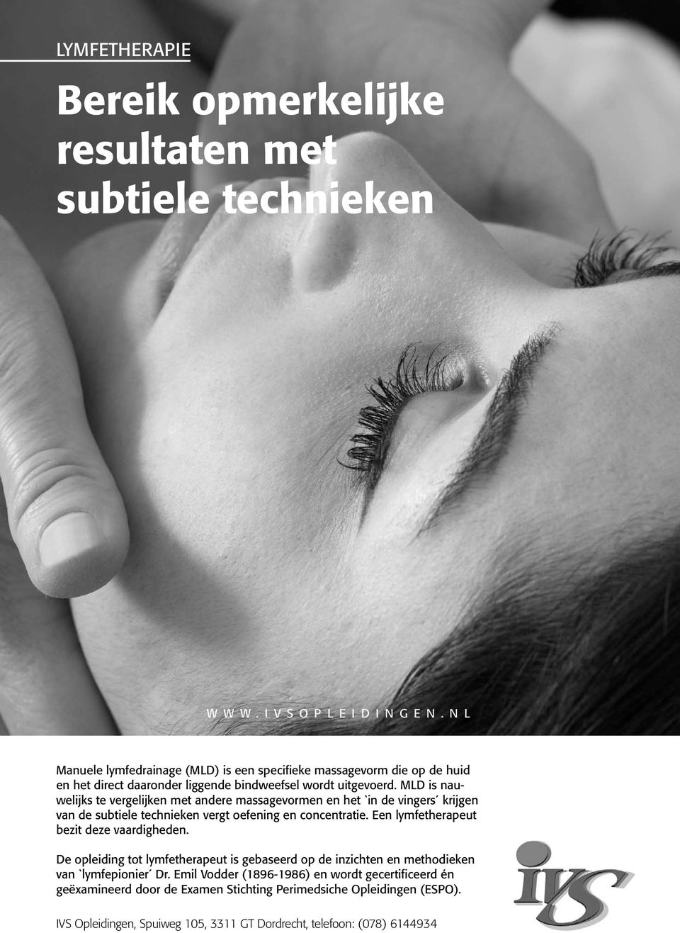 MLD is nauwelijks te vergelijken met andere massagevormen en het `in de vingers krijgen van de subtiele technieken vergt oefening en concentratie.