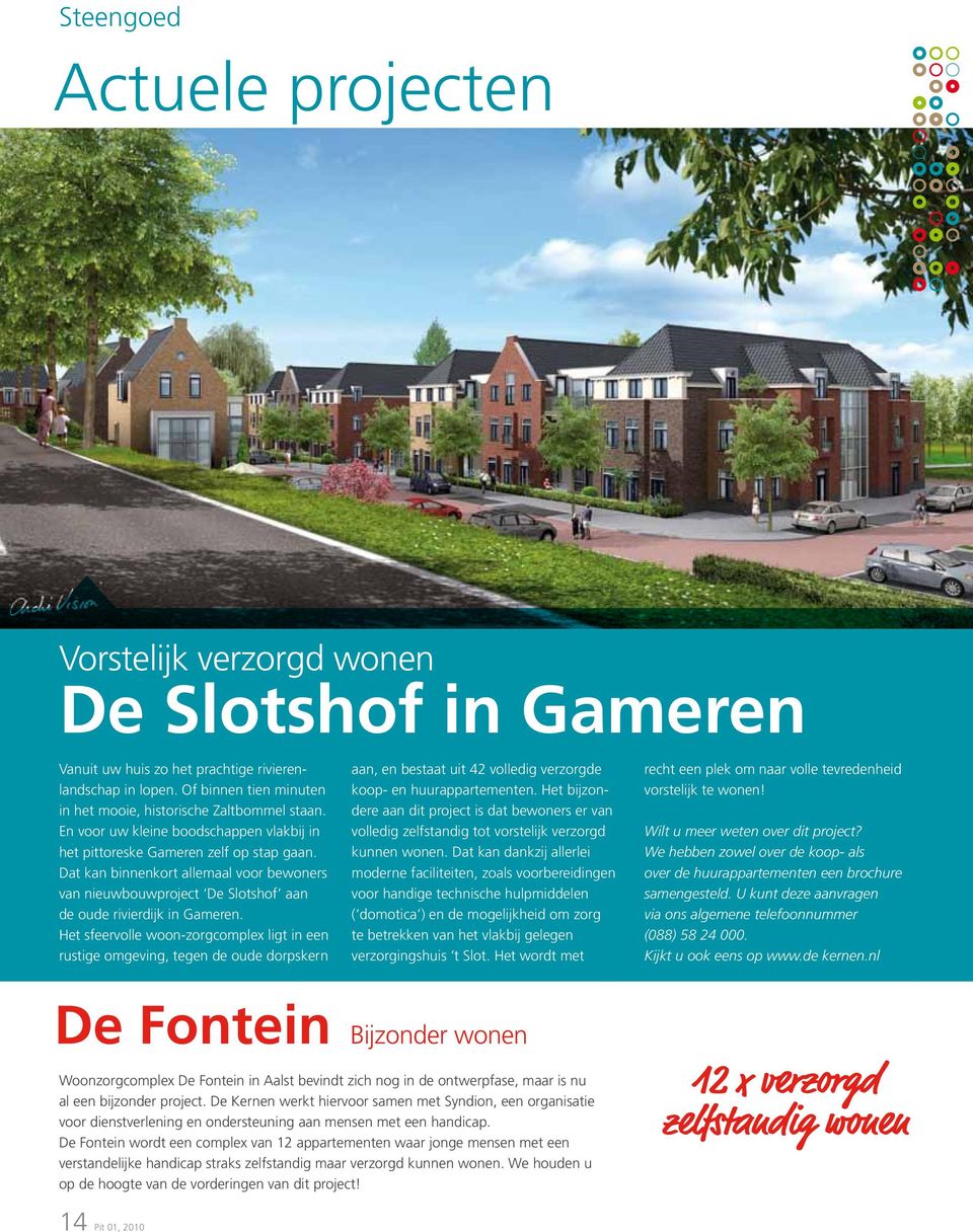 Dat kan binnenkort allemaal voor bewoners van nieuwbouwproject De Slotshof aan de oude rivierdijk in Gameren.