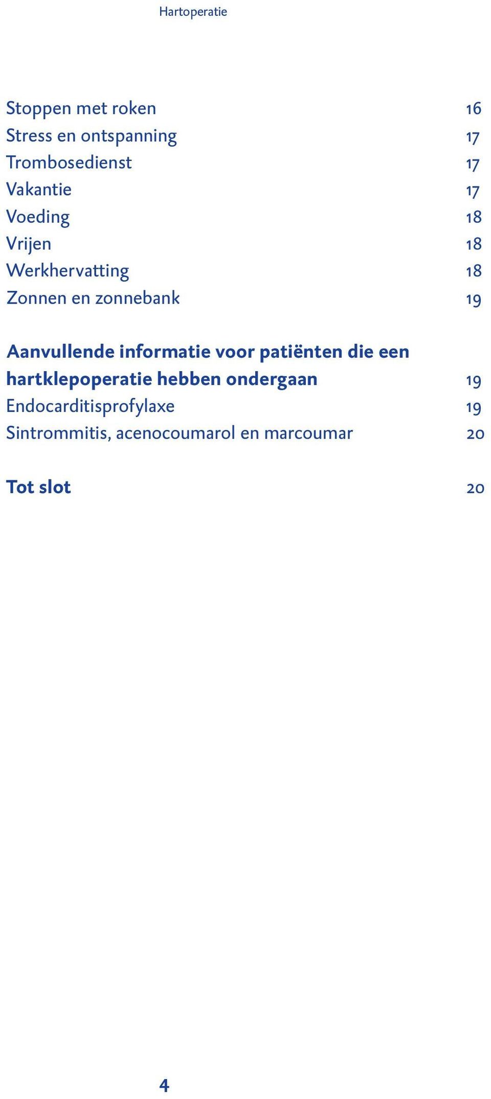 Aanvullende informatie voor patiënten die een hartklepoperatie hebben