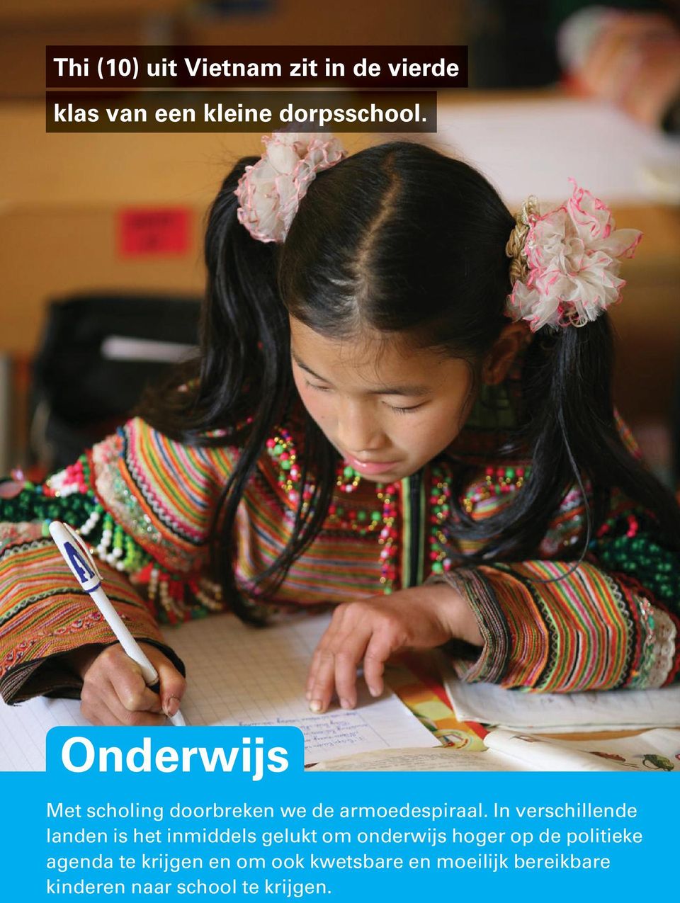 In verschillende landen is het inmiddels gelukt om onderwijs hoger op de