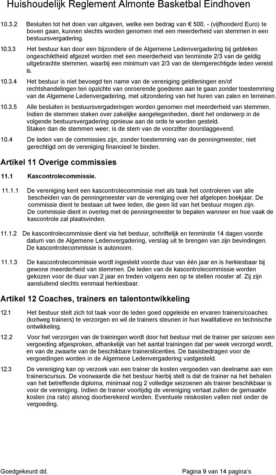 een minimum van 2/3 