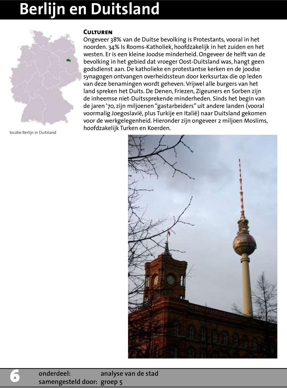 Ongeveer de helft van de bevolking in het gebied dat vroeger Oost-Duitsland was, hangt geen godsdienst aan.