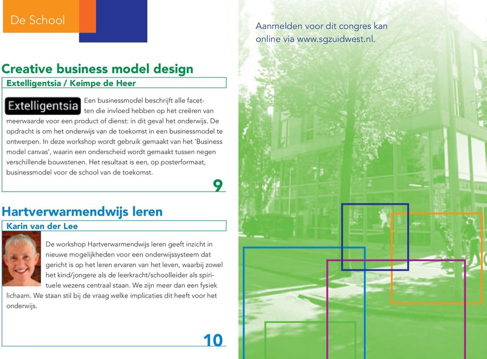 Creative business model design Extelligentsia / Keimpe de Heer Een businessmodel beschrijft alle facetten die invloed hebben op het creëren van meerwaarde voor een product of dienst: in dit geval het