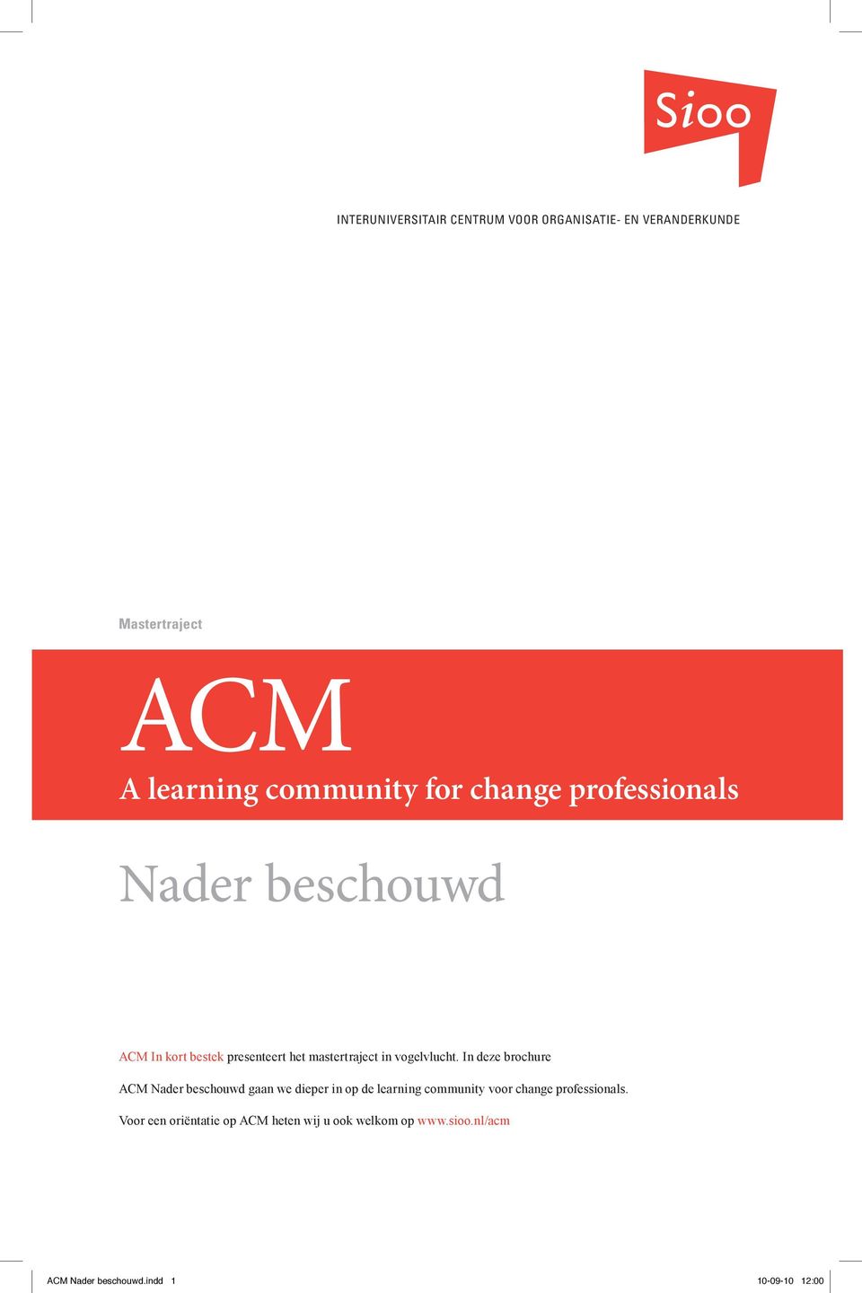 In deze brochure ACM Nader beschouwd gaan we dieper in op de learning community voor change professionals.