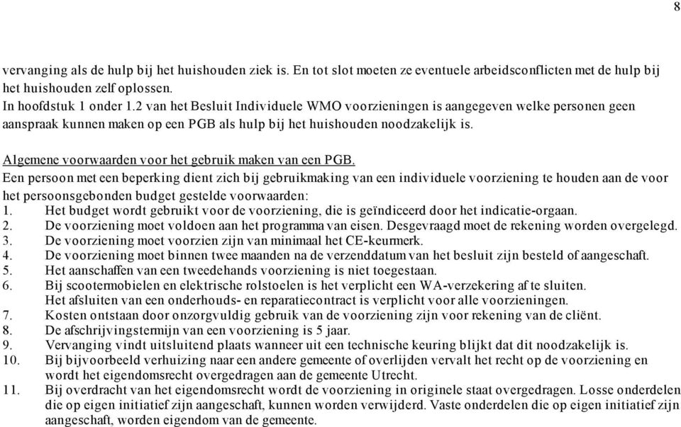 Algemene voorwaarden voor het gebruik maken van een PGB.