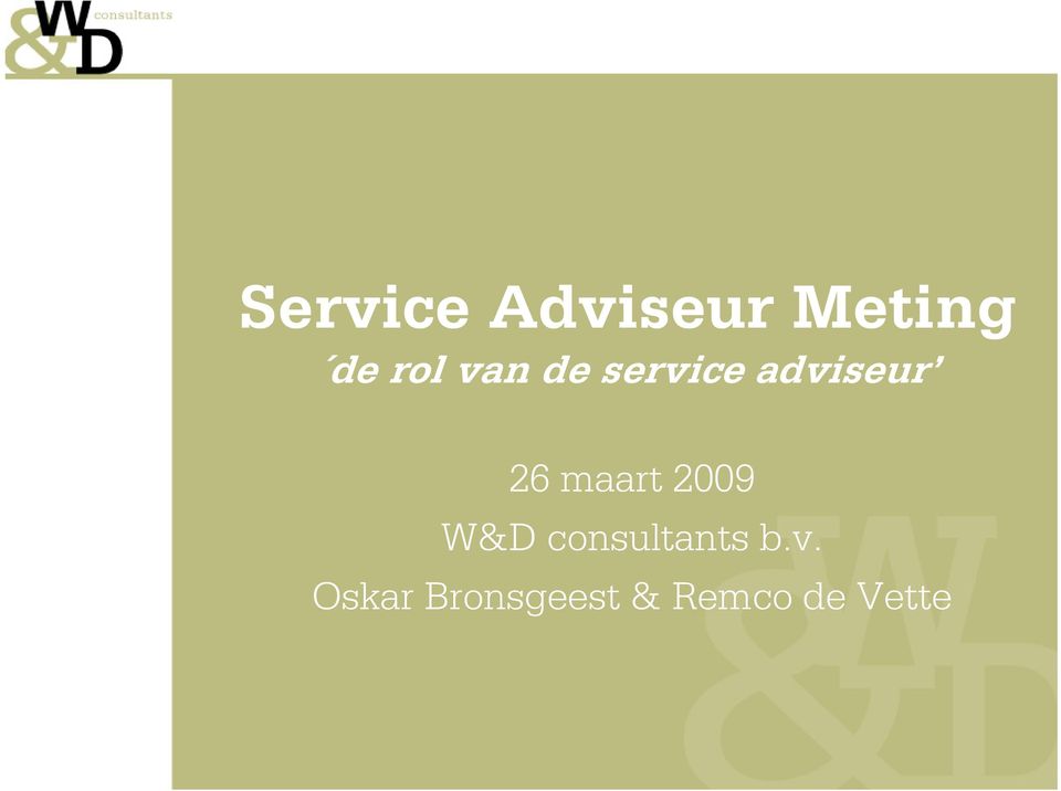 maart 2009 W&D consultants b.v.