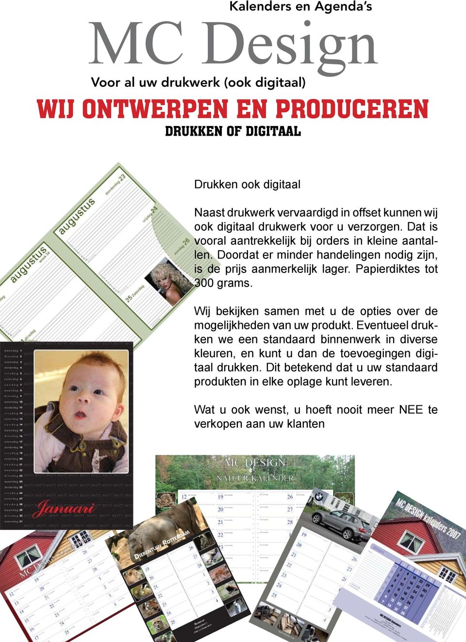 Papierdiktes tot 0 grams. Wij bekijken samen met u de opties over de mogelijkheden van uw produkt.