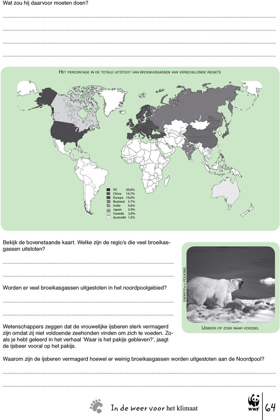 .. Wetenschappers zeggen dat de vrouwelijke ijsberen sterk vermagerd zijn omdat zij niet voldoende zeehonden vinden om zich te voeden.