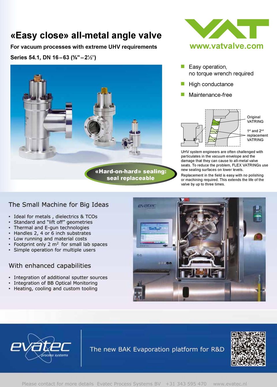 replaceable UHV system engineers are often challenged with particulates in the vacuum envelope and the damage that they can cause to all-metal valve seats.