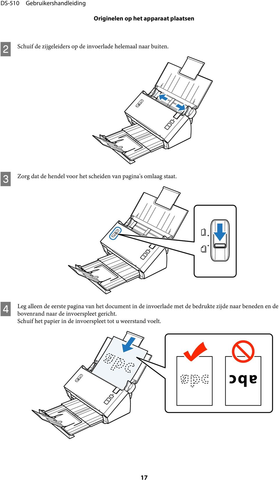 D Leg alleen de eerste pagina van het document in de invoerlade met de bedrukte zijde naar