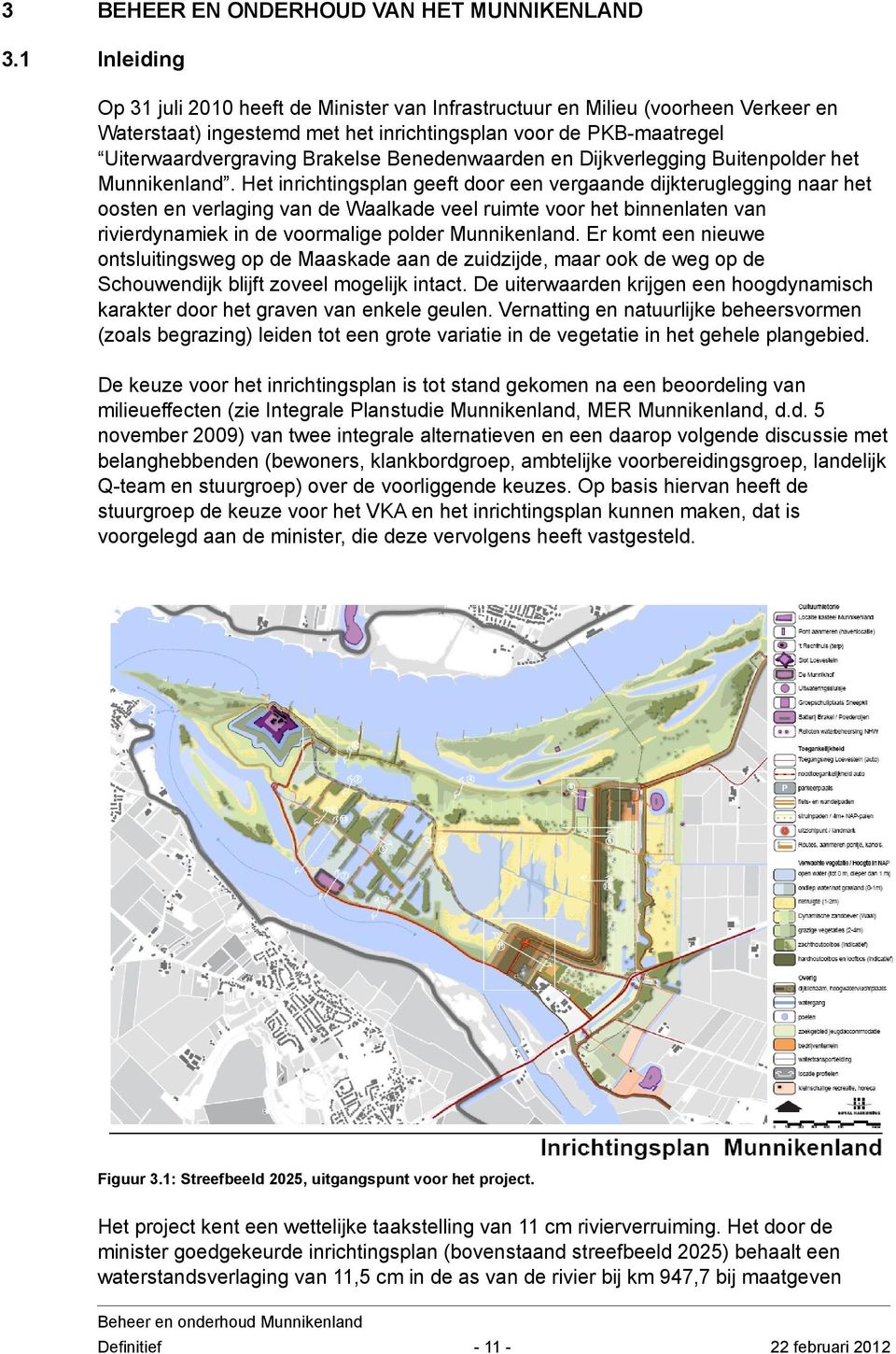 Benedenwaarden en Dijkverlegging Buitenpolder het Munnikenland.