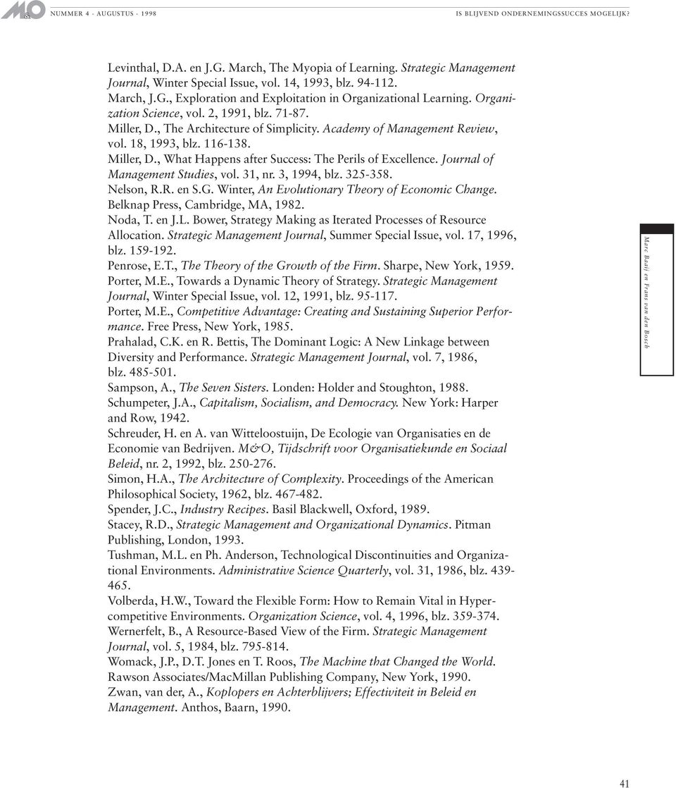 Journal of Management Studies, vol. 31, nr. 3, 1994, blz. 325-358. Nelson, R.R. en S.G. Winter, An Evolutionary Theory of Economic Change. Belknap Press, Cambridge, MA, 1982. Noda, T. en J.L.