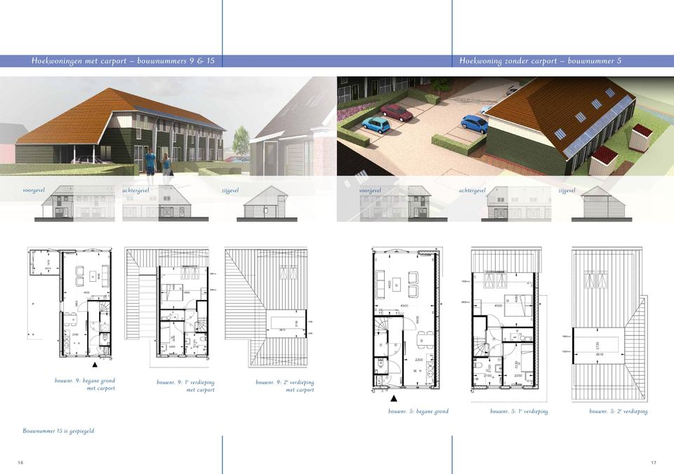 9: 1 e verdieping met carport bouwnr. 9: 2 e verdieping met carport bouwnr.