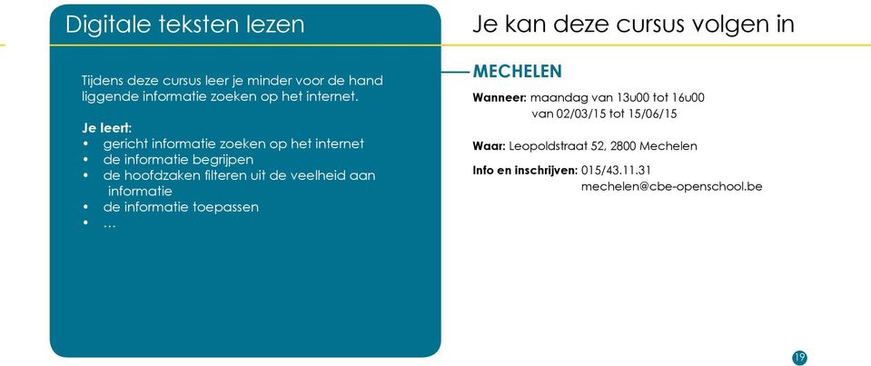 schrijven, de hoofdzaken filteren uit de veelheid aan zelfstandig informatie een aanrijdingsformulier invullen, mijn de vrienden informatie e-cards toepassen voor hun verjaardag sturen, moeilijke