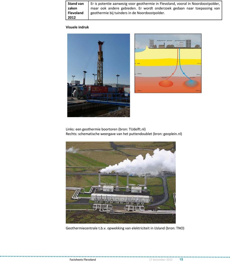 Visuele indruk Links: een geothermie boortoren (bron: TUdelft.