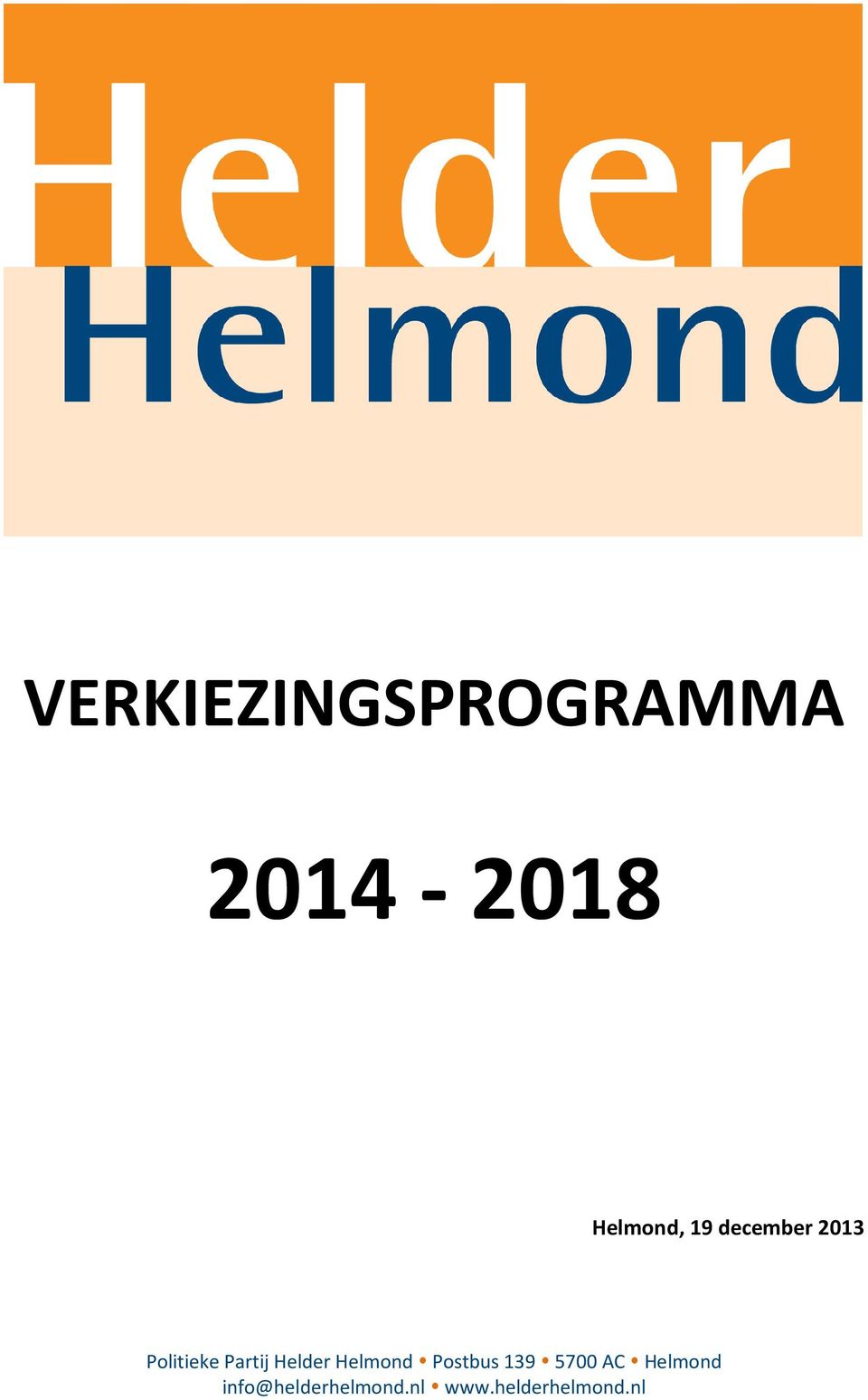 Helder Helmond Postbus 139 5700 AC