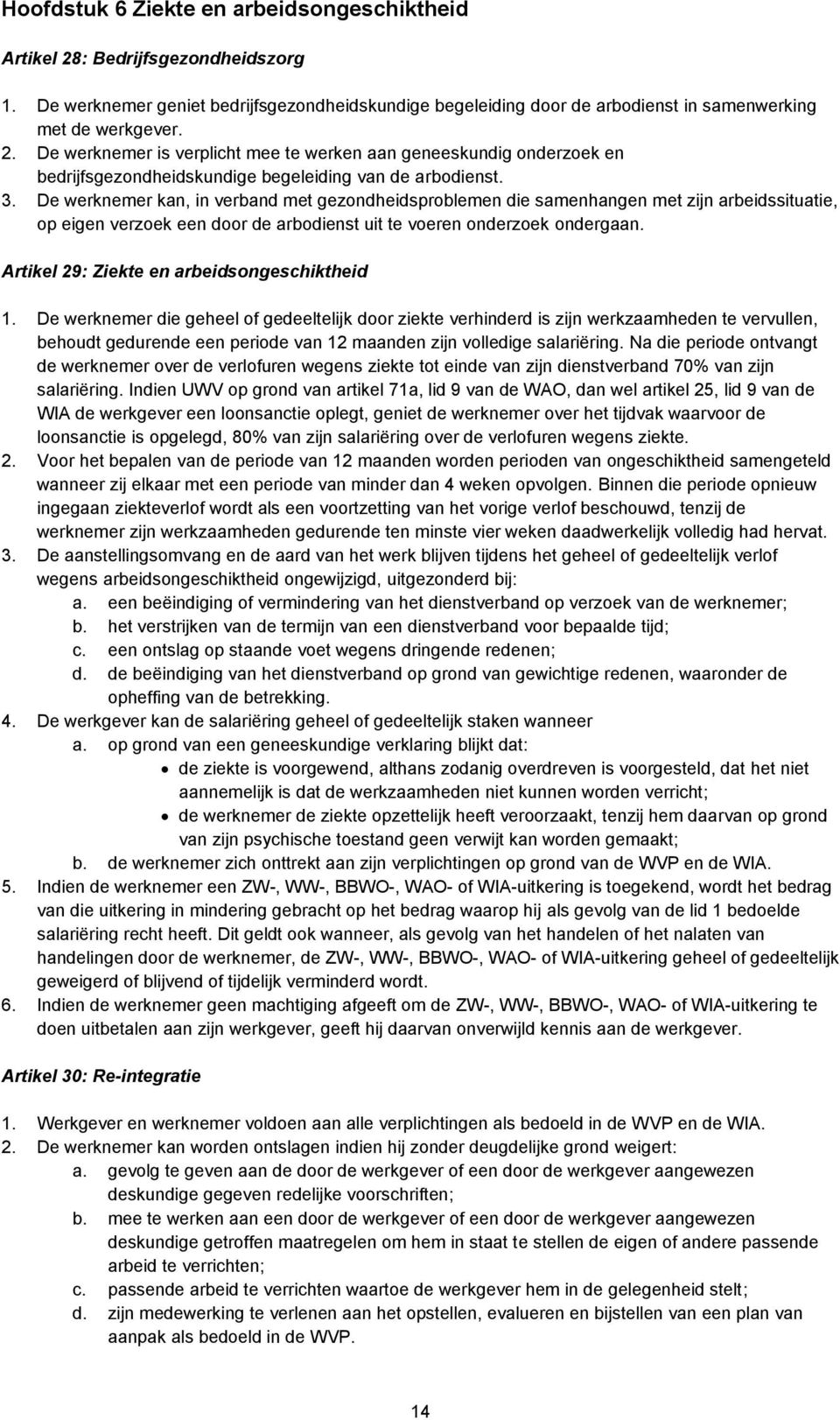 Artikel 29: Ziekte en arbeidsongeschiktheid 1.