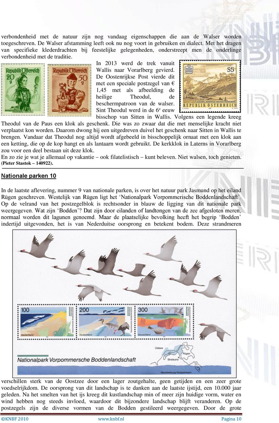 De Oostenrijkse Post vierde dit met een speciale postzegel van 1,45 met als afbeelding de heilige Theodul, de beschermpatroon van de walser.