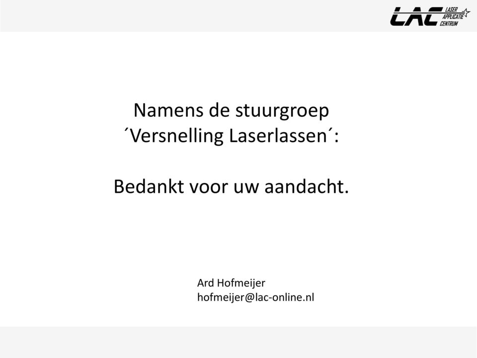 Bedankt voor uw aandacht.