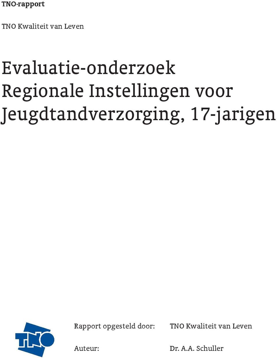 Jeugdtandverzorging, 17-jarigen Rapport