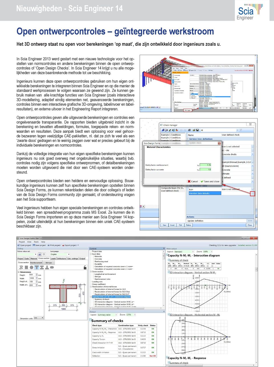 In Scia Engineer 14 krijgt u nu alle mogelijkheden van deze baanbrekende methode tot uw beschikking.