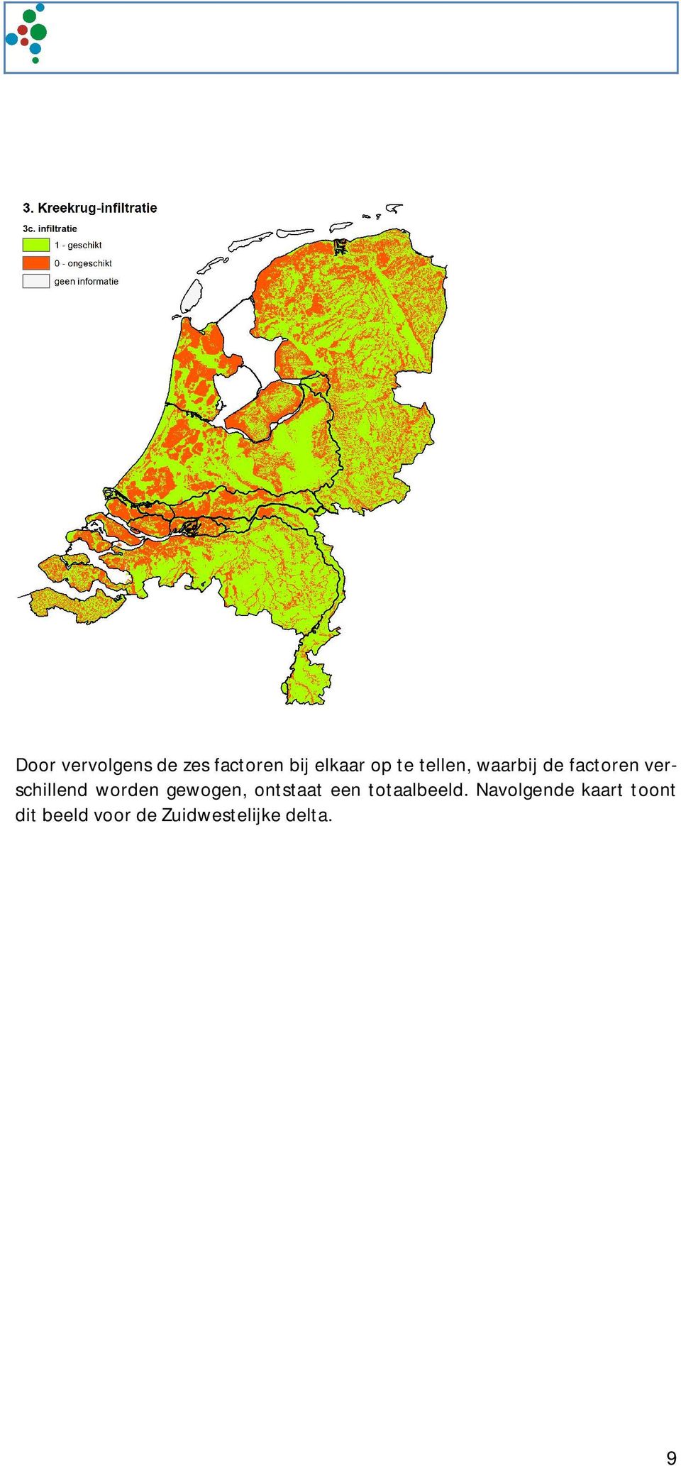 gewogen, ontstaat een totaalbeeld.