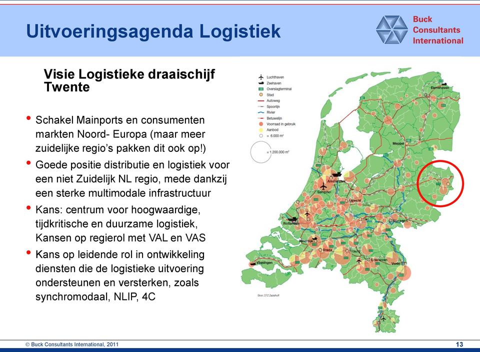 ) Goede positie distributie en logistiek voor een niet Zuidelijk NL regio, mede dankzij een sterke multimodale infrastructuur Kans: centrum
