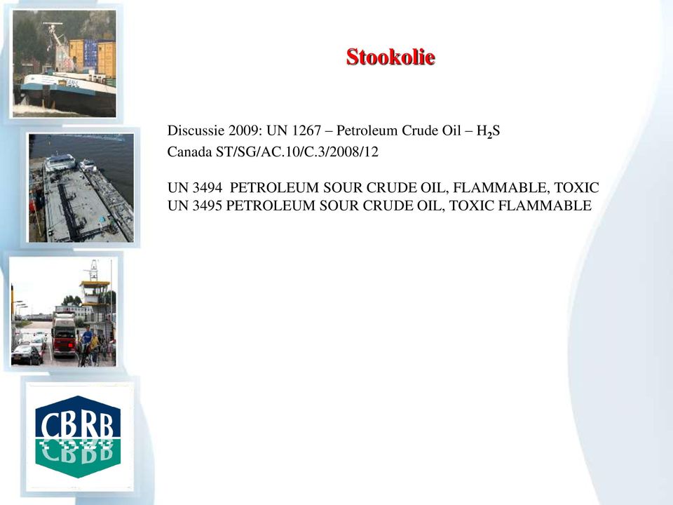 3/2008/12 UN 3494 PETROLEUM SOUR CRUDE OIL,