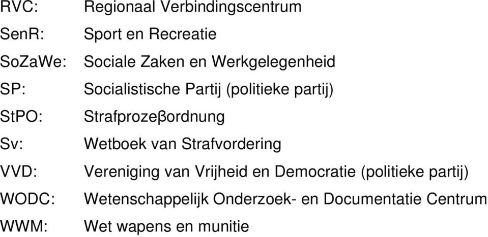 Strafprozeβordnung Wetboek van Strafvordering Vereniging van Vrijheid en Democratie