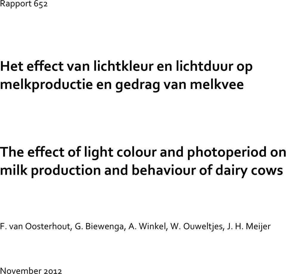 and photoperiod on milk production and behaviour of dairy cows F.