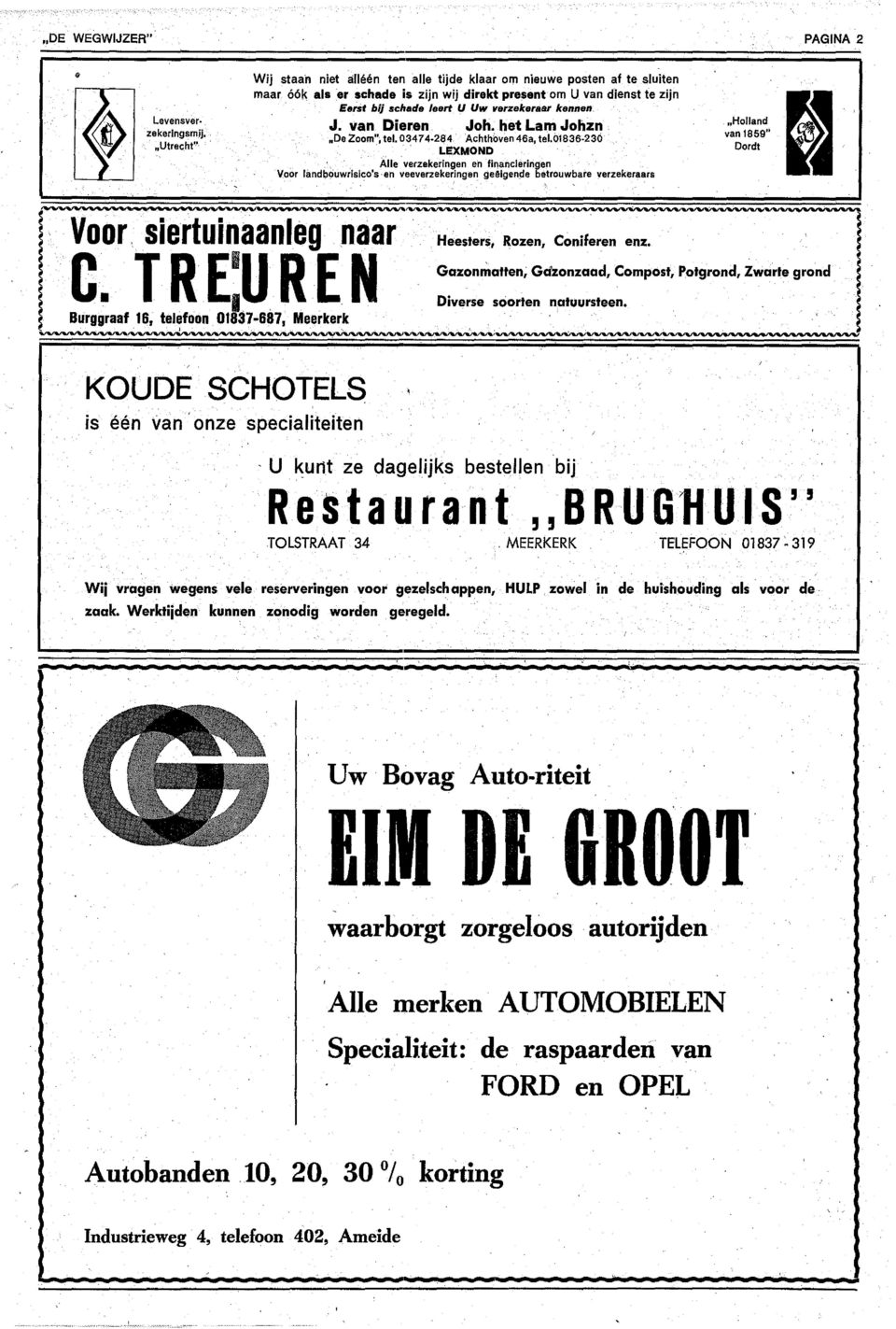 landbouwrislco's en veeverzekeringen geelgenc:le betrouwbare verzekeraars "Holland van 1859" Oordl Yoor siertuinaanleg naar c TRE:UREN Burggraaf 16, telefoon 01837-687, Meerkerk, Heesters, Rozen,