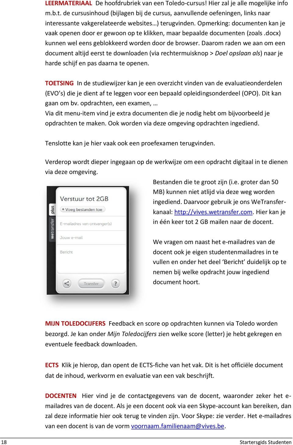 Opmerking: documenten kan je vaak openen door er gewoon op te klikken, maar bepaalde documenten (zoals.docx) kunnen wel eens geblokkeerd worden door de browser.