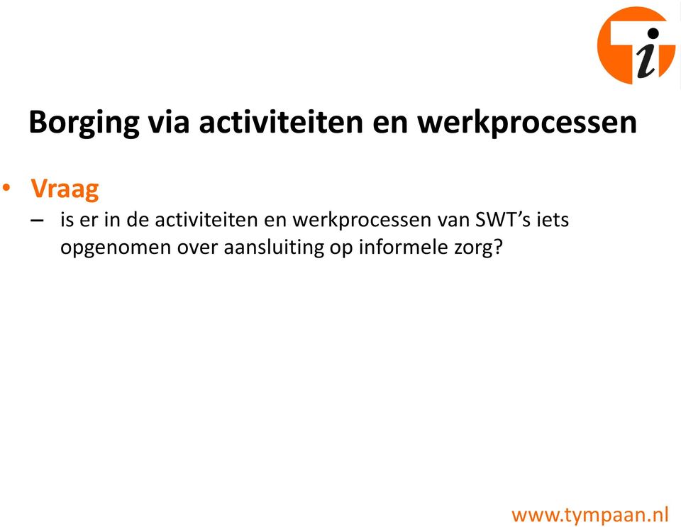activiteiten en werkprocessen van SWT