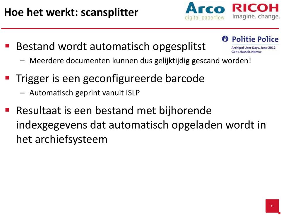 Trigger is een geconfigureerde barcode Automatisch geprint vanuit ISLP