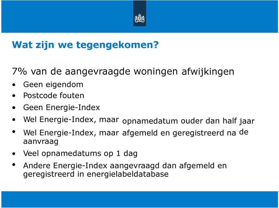 Energie-Index Wel Energie-Index, maar Wel Energie-Index, maar aanvraag Veel opnamedatums