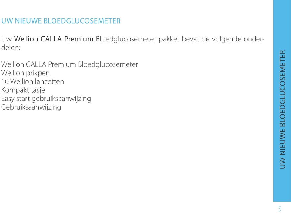 Premium Bloedglucosemeter Wellion prikpen 10 Wellion lancetten