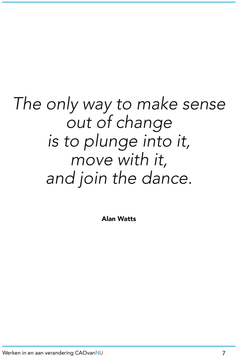 with it, and join the dance.