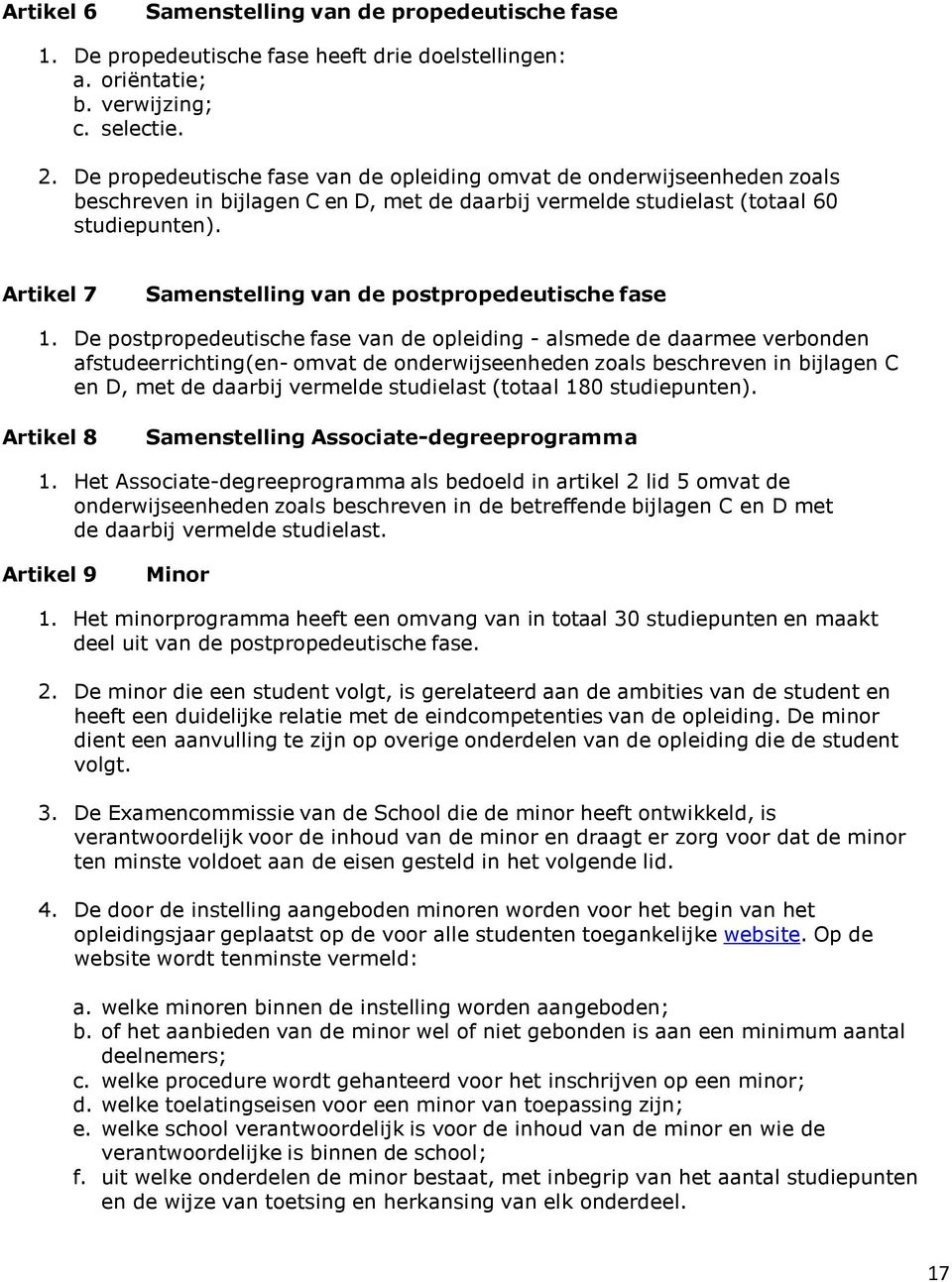 Artikel 7 Samenstelling van de postpropedeutische fase 1.