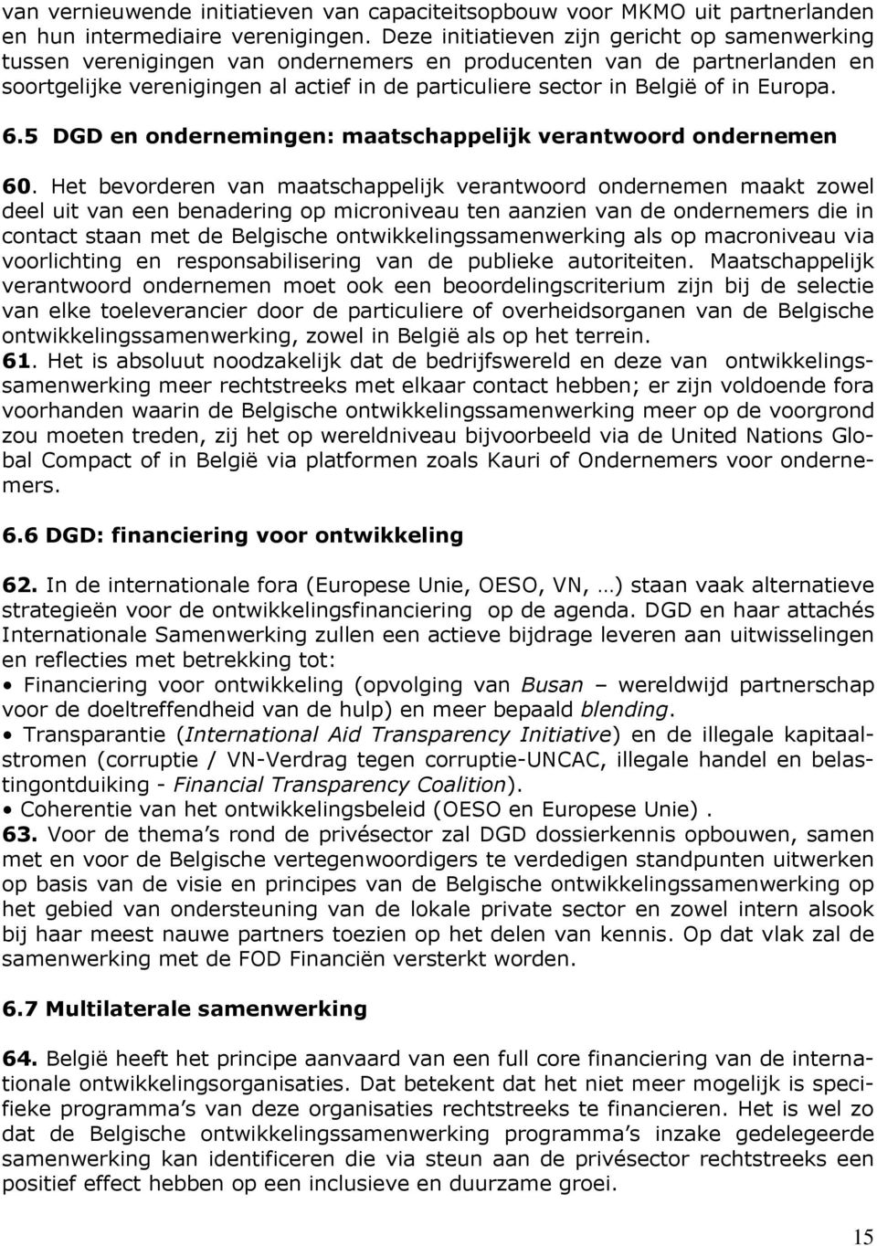 Europa. 6.5 DGD en ondernemingen: maatschappelijk verantwoord ondernemen 60.