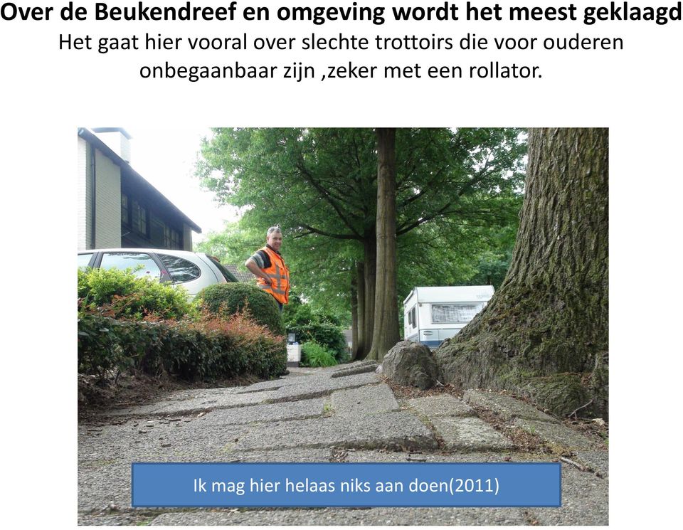 trottoirs die voor ouderen onbegaanbaar