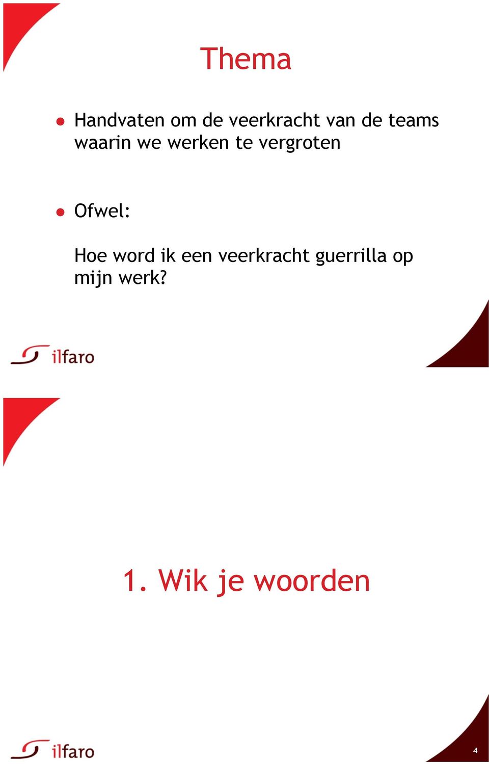 Ofwel: Hoe word ik een veerkracht