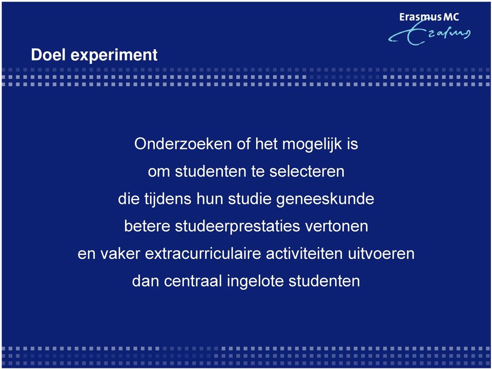 geneeskunde betere studeerprestaties vertonen en vaker