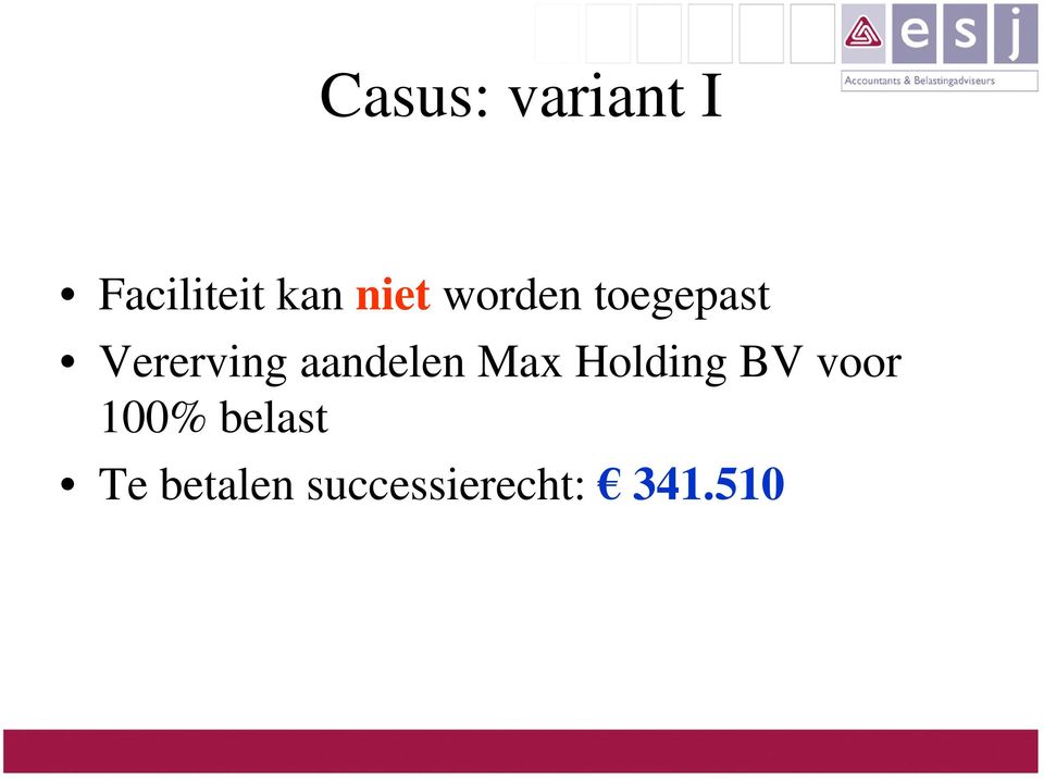 aandelen Max Holding BV voor 100%