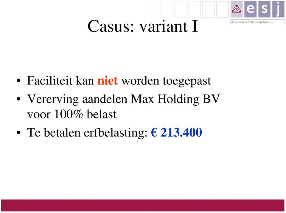 aandelen Max Holding BV voor 100%