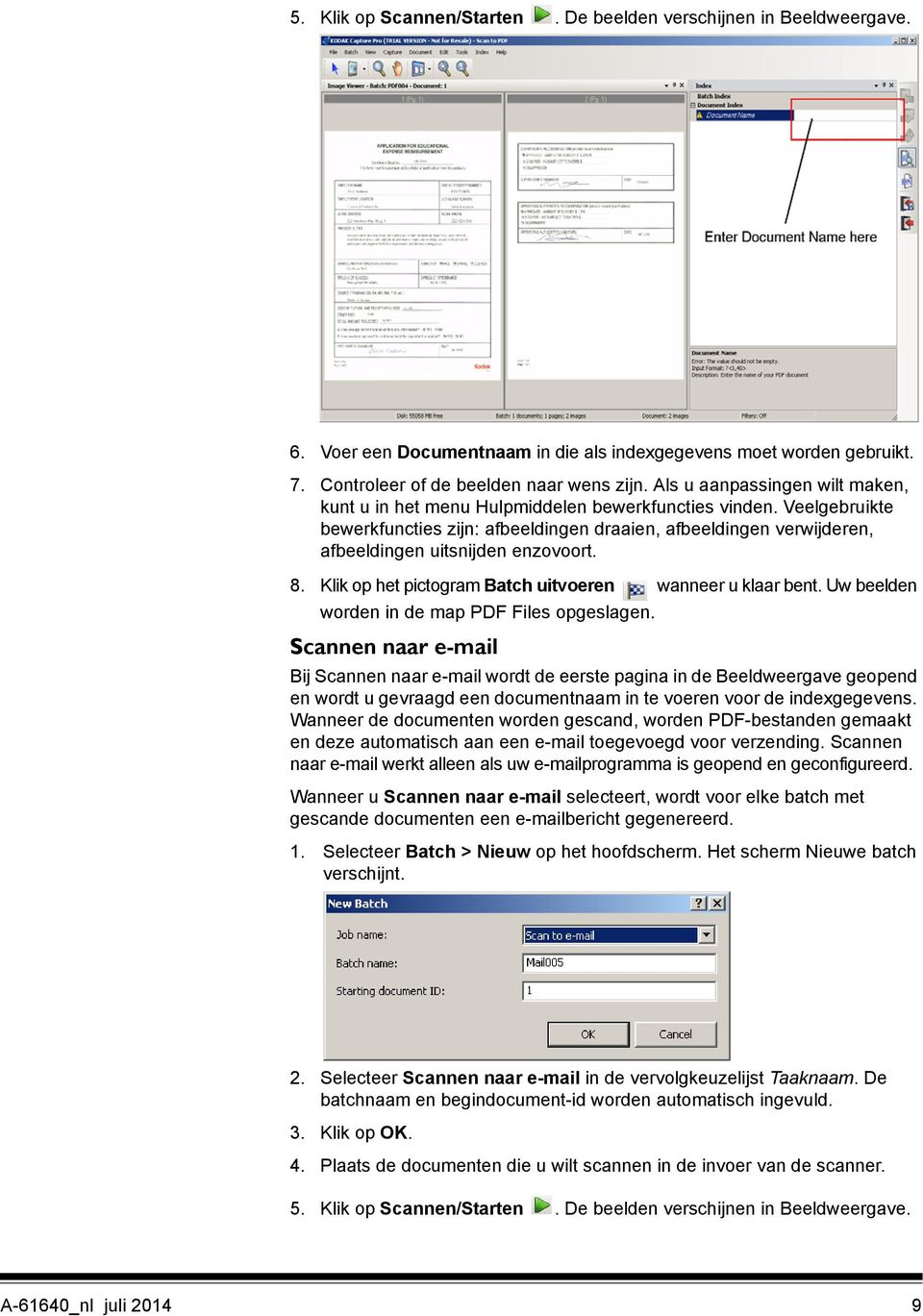 Veelgebruikte bewerkfuncties zijn: afbeeldingen draaien, afbeeldingen verwijderen, afbeeldingen uitsnijden enzovoort. 8. Klik op het pictogram Batch uitvoeren wanneer u klaar bent.