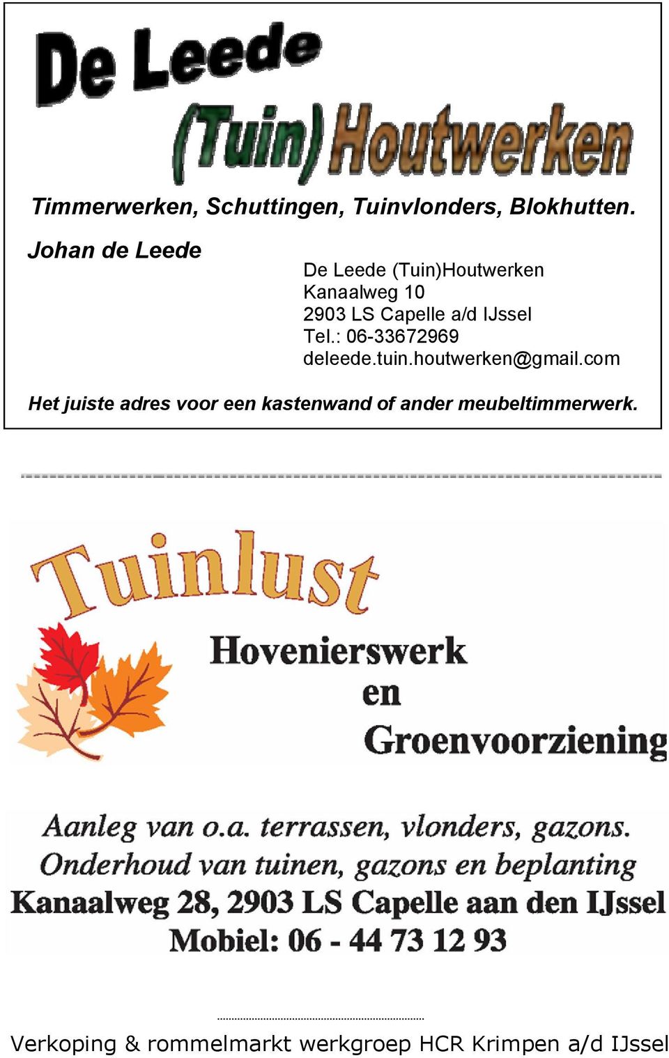 IJssel Tel.: 06-33672969 deleede.tuin.houtwerken@gmail.